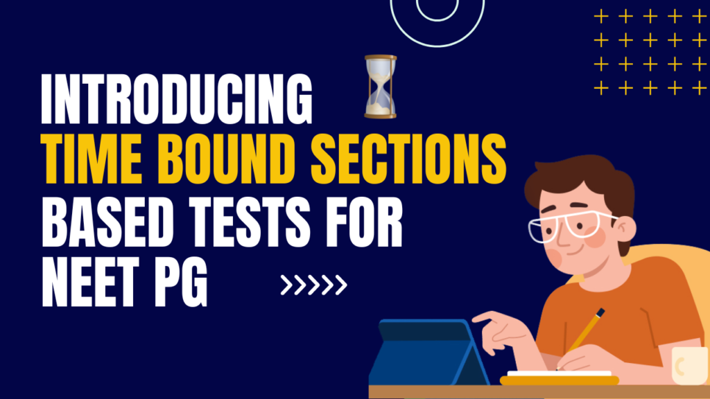 NEET PG time bound sections